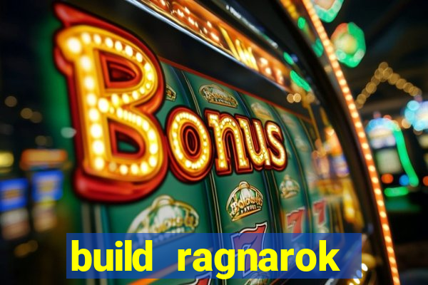 build ragnarok history reborn 1x